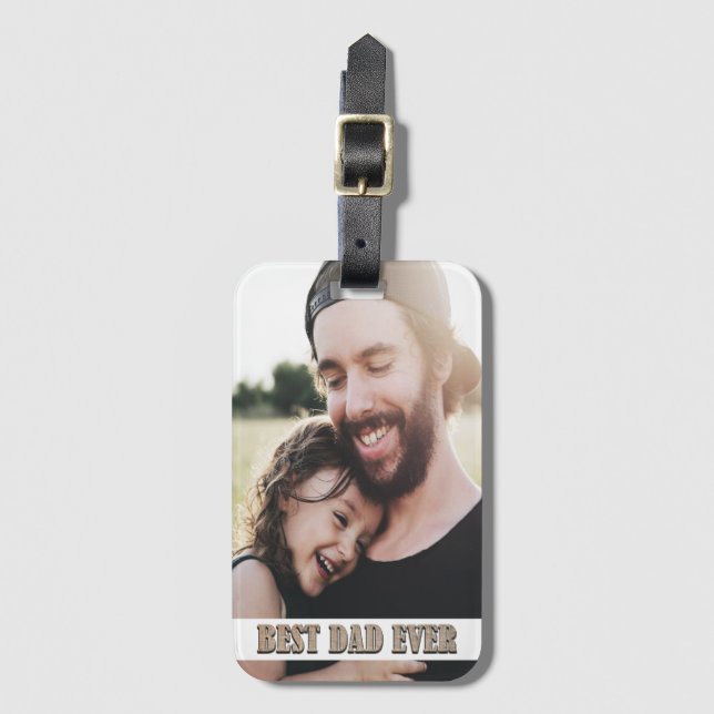 Rustic Best Dad Ever Custom Photo Luggage Tag (Front Vertical)
