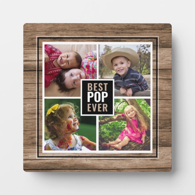 Rustic Best Pop Ever Grandpa 4 Photo Collage Plaque (Front)