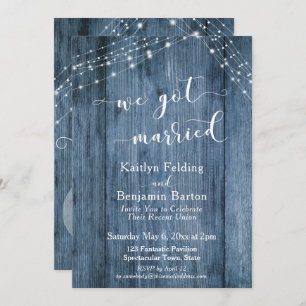 Rustic Blue Wood & Lights We Got Married Event Invitation
