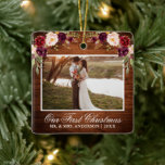 Rustic Burgundy Floral Wood Our First Christmas Ceramic Ornament<br><div class="desc">Rustic Elegant Watercolor Burgundy Floral Wedding Photo Our First Christmas Ornament</div>