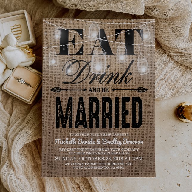 Rustic Burlap Eat Drink and be Married Wedding Invitation (Creator Uploaded)