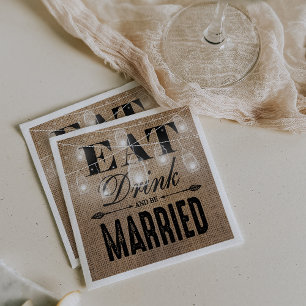 Rustic Burlap Eat Drink and be Married Wedding Napkin