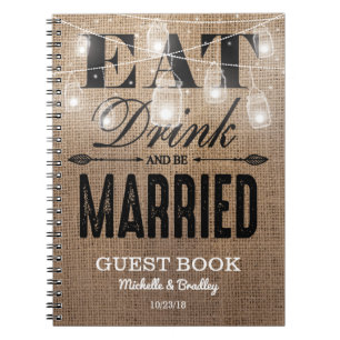 Rustic Burlap Eat Drink and be Married Wedding Spiral Notebook
