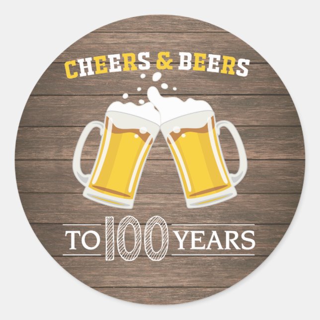 Rustic Cheers and Beers to 100 Years Classic Round Sticker (Front)
