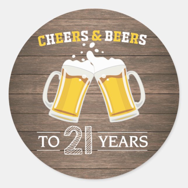 Rustic Cheers and Beers to 21 Years Classic Round Sticker (Front)