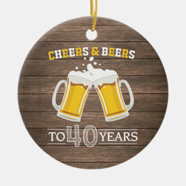 Rustic Cheers and Beers to 40 Years Ceramic Tree Decoration (Front)