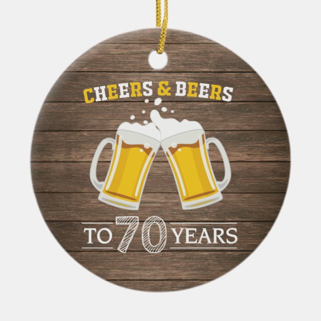 Rustic Cheers and Beers to 70 Years Ceramic Tree Decoration (Front)