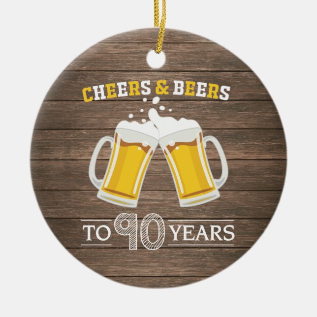 Rustic Cheers and Beers to 90 Years Ceramic Tree Decoration (Front)