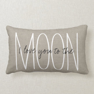 Rustic Chic I Love You to the Moon Lumbar Cushion
