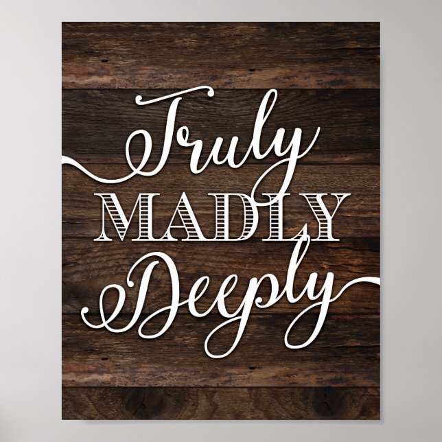 Rustic Chic TRULY MADLY DEEPLY Sign Print (Front)