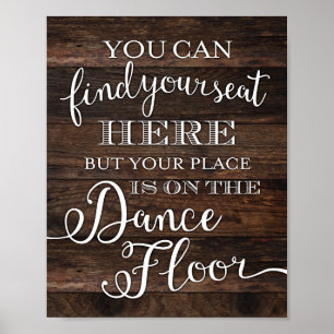 Rustic Chic YOUR PLACE IS ON THE DANCE FLOOR Print
