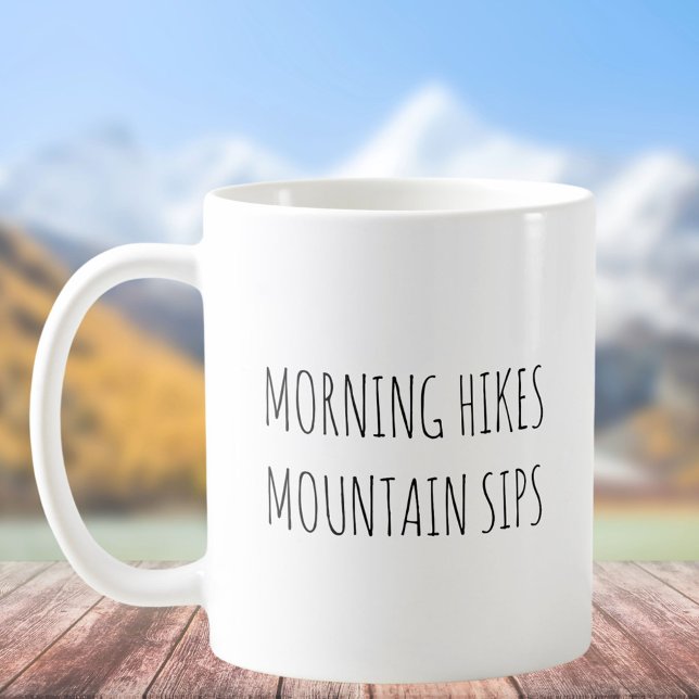 Rustic Cute Morning Hikes Pun Jokes Funny Quote Coffee Mug (In situ)