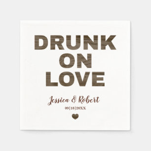 Rustic Drunk on Love Wedding Napkins