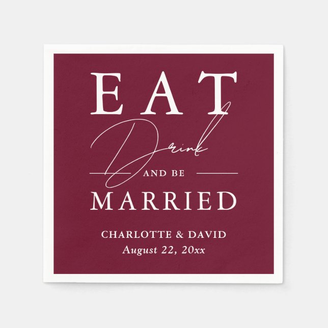 Rustic Eat Drink and Be Married Burgundy Wedding Napkin (Front)