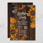 Rustic Fall |Autumn Sunflowers 80th Birthday Party Invitation<br><div class="desc">Country rustic harvest time fall | autumn 80th Birthday Party design on a faux dark wood background.  Composite design by Holiday Hearts Designs (rights reserved).</div>