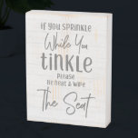 Rustic Farmhouse If You Sprinkle Funny Bathroom Wooden Box Sign<br><div class="desc">Rustic Farmhouse White Wood If You Sprinkle While You Tinkle Please Be Neat and Wipe The Seat Bathroom Art with hand-lettered look fonts and simple minimal text on white washed wood background. A country chic design to brighten up the mood in your bathroom! Funny bathroom toilet humour, farmhouse country decor....</div>