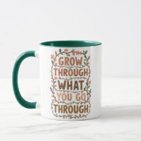 Rustic Floral "Grow Through What You Go Through"