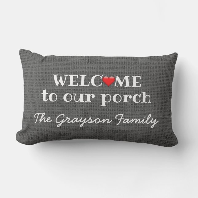 Rustic Grey Burlap Welcome to Porch Family Name Lumbar Cushion (Front)