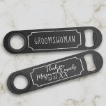 Rustic Groomswoman Thank You Wedding Bottle Opener<br><div class="desc">A quick and easy wedding favour for your Groomswoman. Just add a short thank you message on the reverse. Can be used for any member of your wedding party</div>