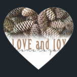 Rustic Holiday Love and Joy Pine Cone Heart Sticker<br><div class="desc">Festive,  rustic pine cones accentuate this classic,  elegant design wishing holiday Love and Joy.</div>