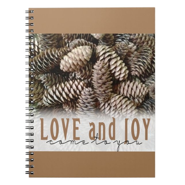 Rustic Holiday Love and Joy Pine Cone Spiral Notebook (Front)
