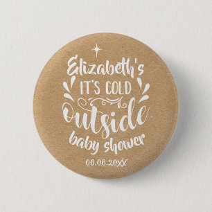 Rustic Kraft Its Cold Outside Baby Shower/Sprinkle 6 Cm Round Badge