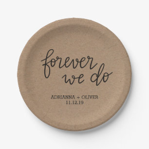 Rustic Kraft Paper Forever We Do Script Wedding Paper Plate