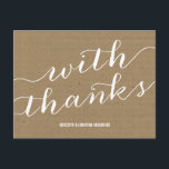Rustic Kraft Paper Thank You Postcard<br><div class="desc">This casual-chic thank you postcard features the text "With thanks" in a whimsical calligraphy script against a kraft-paper-style background.</div>