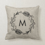 Rustic Laurel Farmhouse Pinecone Monogrammed Cushion<br><div class="desc">Rustic Laurel Farmhouse Pinecone Monogrammed Throw Pillow with a natural burlap background.  A lovely farmhouse touch for your holiday and winter decor.</div>