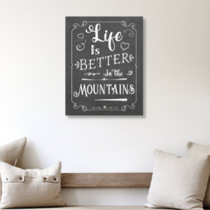 Rustic Life is Better in the Mountains Chalkboard Canvas Print