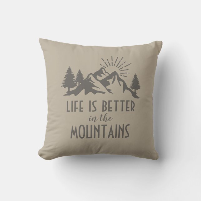  Rustic Life is Better | Mountains Quote Tan Brown Cushion (Front)