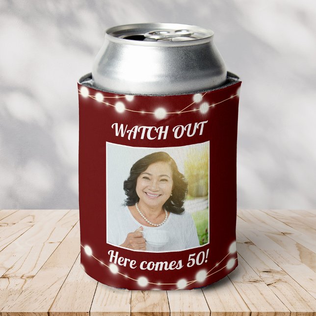 Rustic Modern Custom Photo 50th Birthday Burgundy Can Cooler ( soda can in a burgundy koozie with "Watch Out Here comes 50!" text along a photo and string lights)