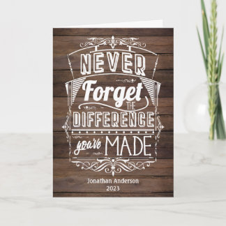 Rustic Never Forget The Difference You've Made Card