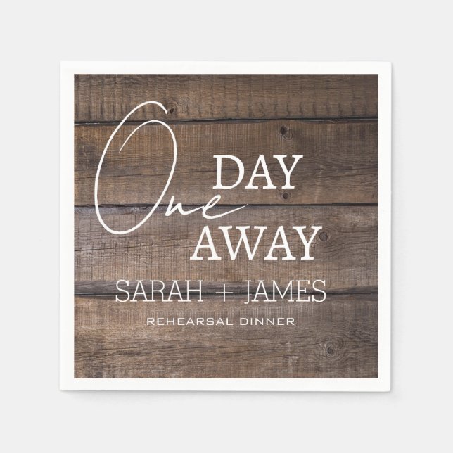 Rustic Oak Barn One Day Away Rehearsal Dinner   Napkin (Front)