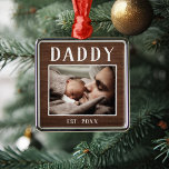 Rustic Personalised Daddy Photo Metal Tree Decoration<br><div class="desc">Charming custom ornament for rookie dads features a favourite photo with "Daddy" above in rustic lettering. Personalise with the year he became a dad beneath,  or add a custom message or name.</div>