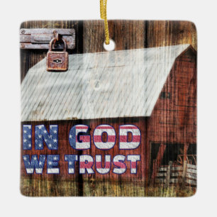Rustic Red faded Barn With Latch In God We Trust Ceramic Ornament