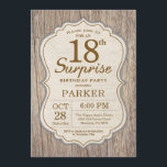 Rustic Surprise 18th Birthday Invitation Wood<br><div class="desc">Rustic Surprise 18th Birthday Invitation Wood Background. Adult Birthday Party. Man Birthday Bash Invite. 13th 16th 18th 20th 21st 30th 40th 50th 60th 70th 80th 90th 100th,  Any age. For further customisation,  please click the "Customise it" button and use our design tool to modify this template.</div>