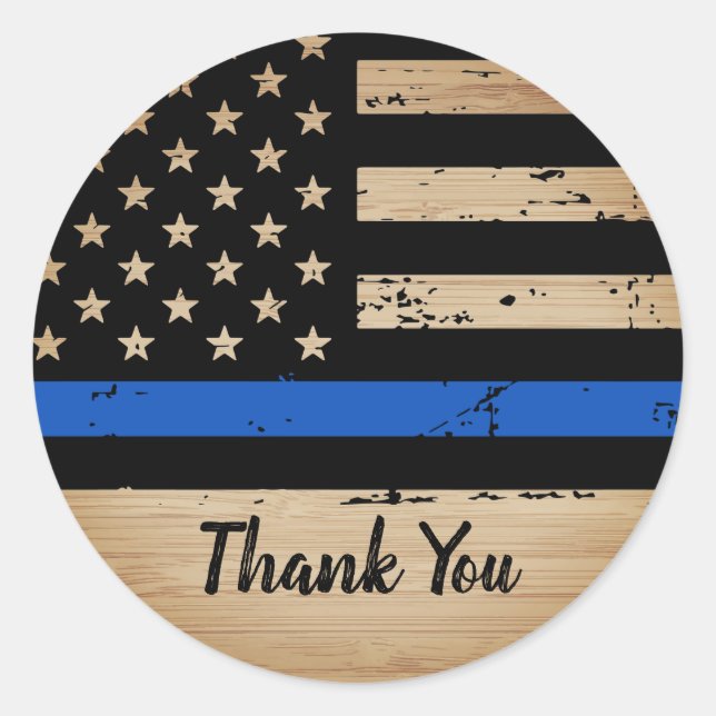Rustic Thin Blue Line Flag Police Thank You Classi Classic Round Sticker (Front)