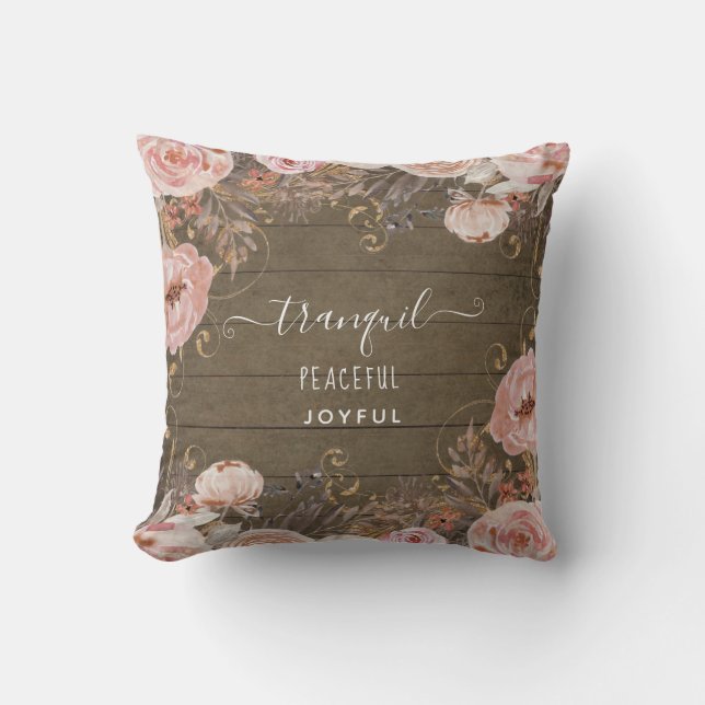 Rustic Watercolor Floral Tranquil Peaceful Joyful Cushion (Front)