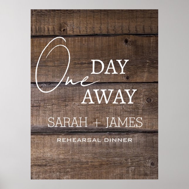 Rustic Wedding One Day Away Rehearsal Dinner   Poster (Front)