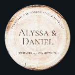 Rustic Wedding Wood Cut Grain Custom Magnet<br><div class="desc">Inspired by the wood cut slab you often see at beautiful, romantic, rustic weddings, I wanted to design a round magnet souvenir imitating the wood slice, showing off the tree rings. Customise the bride and groom names, wedding date, location. "Thank you for coming to our wedding" is also editable should...</div>