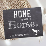 Rustic We've Moved Horse Pet Moving Announcement Postcard<br><div class="desc">Home is Where The Horse Is ... and the horse moved! Let your best friend announce your move with this cute and funny horse moving announcement card on a rustic chalkboard slate design.. Personalise the back with names and your new address. This horse moving announcement is a must for all...</div>