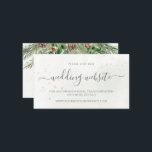 Rustic Winter Berries Pine Cone Greenery Wedding Enclosure Card<br><div class="desc">Beautiful wedding website enclosure cards featuring hand-painted botanical watercolor illustrations of winter greenery,  pine and spruce branches,  cones and holly berries. Perfect choice for winter or Christmas holiday themed weddings.</div>