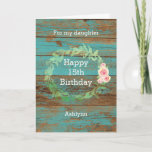 Rustic Wood and Watercolor Floral 15th Birthday  Card<br><div class="desc">A rustic personalised 15th birthday card for her. You will be able to personalise the front of this pretty teal wood birthday card with her age and name. This personalised rustic 15th birthday card would make a wonderful card keepsake for daughter,  granddaughter,  niece,  etc.</div>