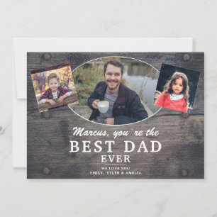 Rustic Wood Best Dad Ever Photo Father`s Day Holiday Card