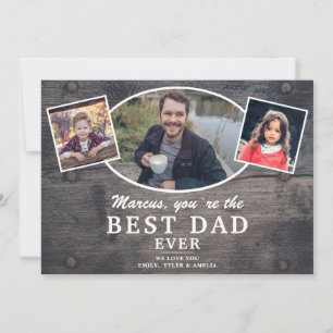Rustic Wood Best Dad Ever Photo Father`s Day Holiday Card