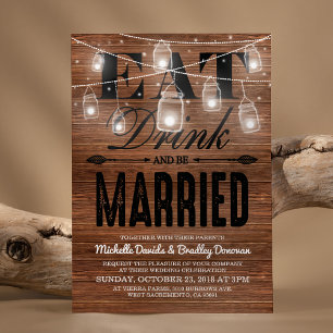 Rustic Wood Eat Drink and be Married Wedding Invitation
