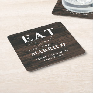 Rustic Wood Eat Drink and Be Married Wedding Square Paper Coaster
