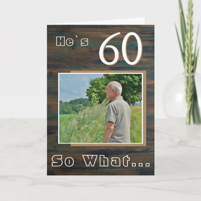 Rustic Wood Funny 60th Birthday Photo  Card (Front)