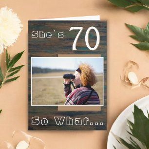 Rustic Wood Funny 70th Birthday Photo  Card